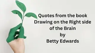 Quotes from the book Drawing on the right side brain by Betty Edwards, @howtodrawstepbystep