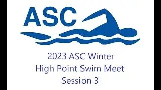 2023 ASC Winter High Point Swim Meet Session 3