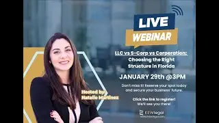 LLC vs. S-Corp vs. Corporation | Choosing the Right Business Structure in Florida (Live Webinar)