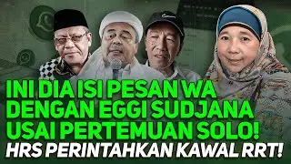 INI DIA ISI PESAN WA DENGAN EGGI SUDJANA USAI PERTEMUAN SOLO! HRS PERINTAHKAN KAWAL RRT!