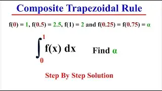 ❓ Missing Value in Trapezoidal Rule? Find 'a' with f(0.25) = f(0.75) = &alpha; | Numerical Integration