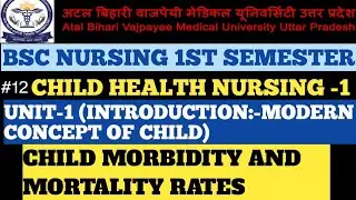 CHILD MORBIDITY AND MORTALITY RATES/CHILD HEALTH NURSING -1/BSC NURSING 5TH SEMESTER