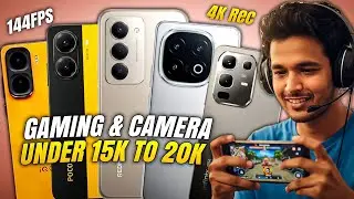 Top 9 Best Gaming & Camera All Rounder Phones Under 15K to 20K