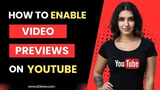 Как включить предварительный просмотр видео на YouTube