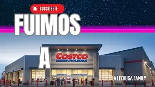 Fuimos a costco! 