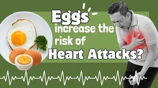 Does eating eggs increase the risk of heart attack? | Eggs and Heart Disease | Healthy lifestyle
