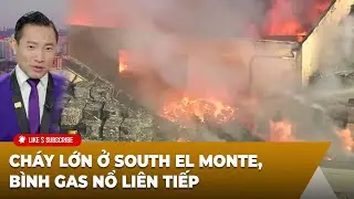 C&agrave; Ph&ecirc; S&aacute;ng P5 (01-29-2026) ᴄʜ&aacute;ʏ ʟớɴ ở South El Monte, b&igrave;nh gas ɴổ li&ecirc;n tiếp