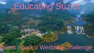 The Sims Spark'd - Wedding Challenge - Educating Suzie (with Music)