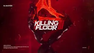 Killing Floor 3 Cap&iacute;tulo 1