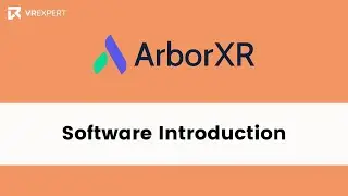 ArborXR Software Introduction  |  VR Expert