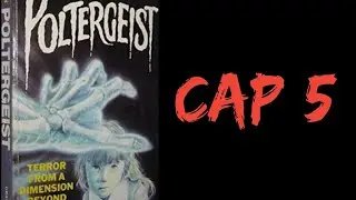 CAP 5, &laquo;POLTERGEIST&raquo; 