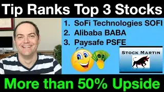 SOFI BABA PSFE Tip Ranks Top 3 Stock Picks With Over 50% Upside Potential | MASSIVE STOCK PREDICTION