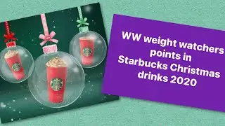 WW weight watchers smartpoints in Starbucks Christmas drinks 2020