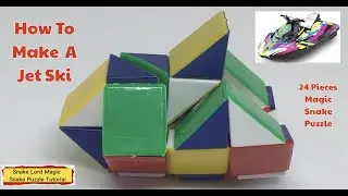 How To Make A Jet Ski - 24 Pieces Magic Snake Puzzle - 魔 尺 24 段