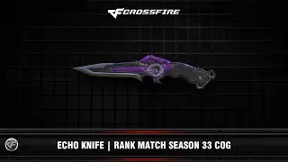 CF : Echo Knife | Rank Match Season 33 COG