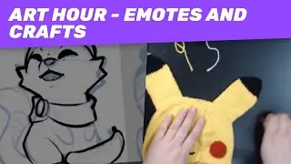 Art Hour w/ Sixelona & MoJo - Emotes and Crafts