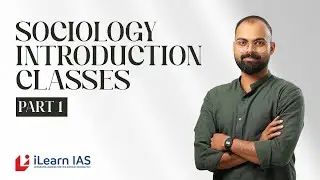 Sociology Introduction Class | Part 1 | Jishnu Krishna | iLearn IAS
