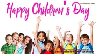 Children's Day Song || Happy children's day