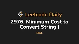 2976. Минимальная стоимость преобразования строки I | Leetcode Daily - Python