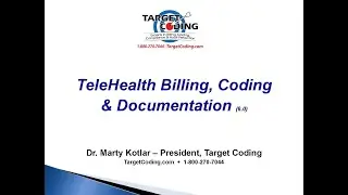 Target Coding Video   TeleHealth Billing, Coding, Compliance   06 15 2020