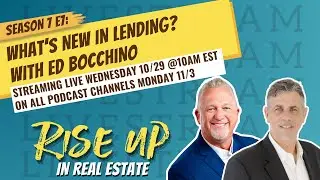 RISE UP LIVESTREAM : WHAT'S NEW IN LENDING WITH ED BOCCHINO?