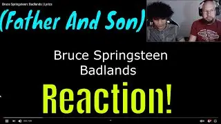 Bruce Springsteen - BADLANDS | Reaction (Father And Son)