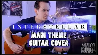 Hans Zimmer Interstellar Main Theme Guitar Cover by Andy Hillier