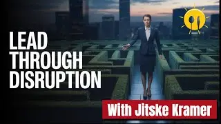 Shaping Culture, Leading Through Change, and Navigating Tricky Times with Jitske Kramer
