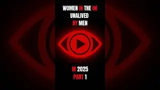 🚨 UK's 2025 Femicide Epidemic: 85+ Women Killed by Men Part 1 #ViolenceAgainstWomen