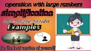 Class-5 maths chapter - Operation with large numbers Topic - simplification #easymethods