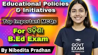 Educational Policies and Initiatives Top MCQ for B.Ed Exam | ଓଡ଼ିଶା BEd