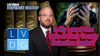 Is my loved one safe at Clark County Detention Center? [UPDATES IN DESCRIPTION]