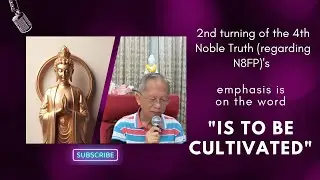 2nd turning of the 4th Noble Truth (regarding N8FP)'s emphasis is on the word 