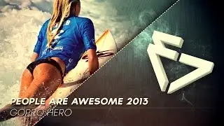 GoPro - People are Awesome 2013