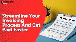 Streamline Your Invoicing Process And Get Paid Faster