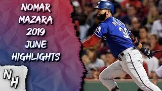 Nomar Mazara 2019 June Highlights