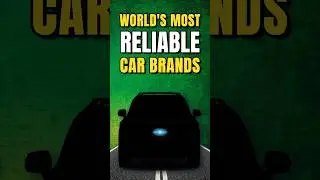 World's Most Reliable Car Brands!!