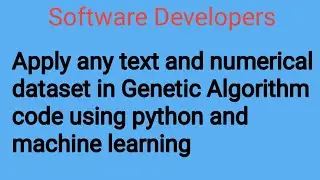 Genetic Algorithm Code || Apply any data in Genetic Algorithm code using python and machine learning