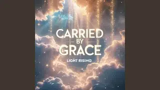 Carried By Grace
