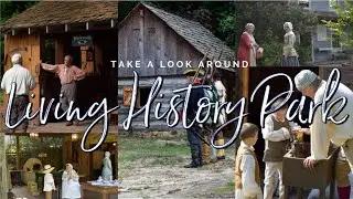 Take A Look Around - Living History Park