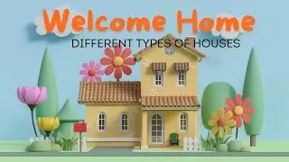 Welcome Home | Different Types of Houses for Kids | Nursery Rhymes for Kids|Little Pineapple Bun
