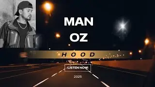 Man Oz - Hood | Official Music Video |