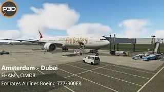P3DV5.2 | Amsterdam to Dubai | Emirates Airlines | Boeing 777-300ER | EHAM - OMDB