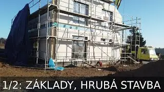 Dřevostavba Divi&scaron;ov 1/2: Z&aacute;klady a hrub&aacute; stavba