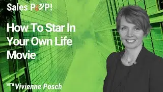 How To Star In Your Own Life Movie with Vivienne Posch