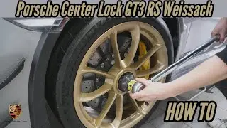 HOW TO Porsche Center Lock Wheels | Porsche GT3 RS w/ Weissach Pack