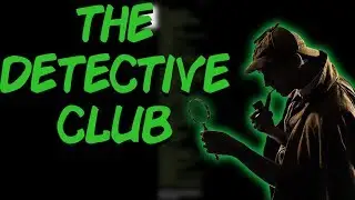 Greentext Stories- The Detective Club