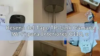 Rese&ntilde;a del Tapo TP-Link C&aacute;mara Wi-Fi para Interiores C110, c&aacute;mara de vigilancia de 3 MP, visi&oacute;n Noct