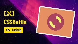⚔️. CSS Battle &mdash; Lock Up (Battle #4 - Target 27)