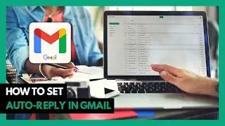How to Set Auto-Reply in Gmail (2025)